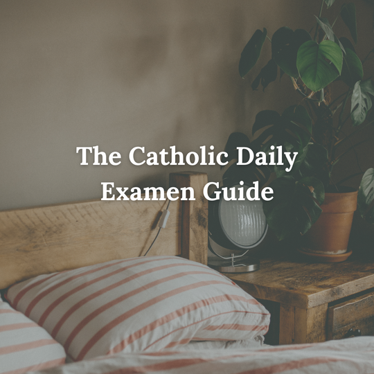 The Daily Examen - A Catholic Guide [Free PDF Download]